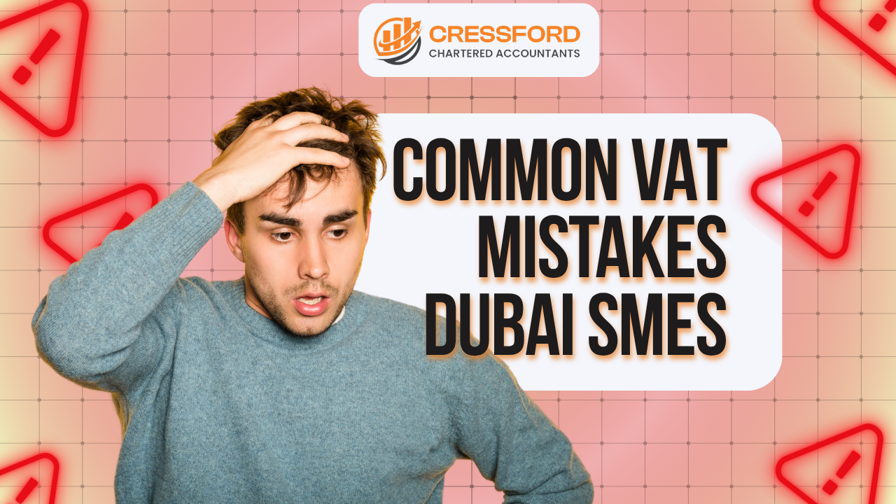 Common VAT Mistakes Dubai SMEs